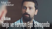 Tanju ve Ferman arasında ego savaşı - Mucize Doktor 4. Bölüm