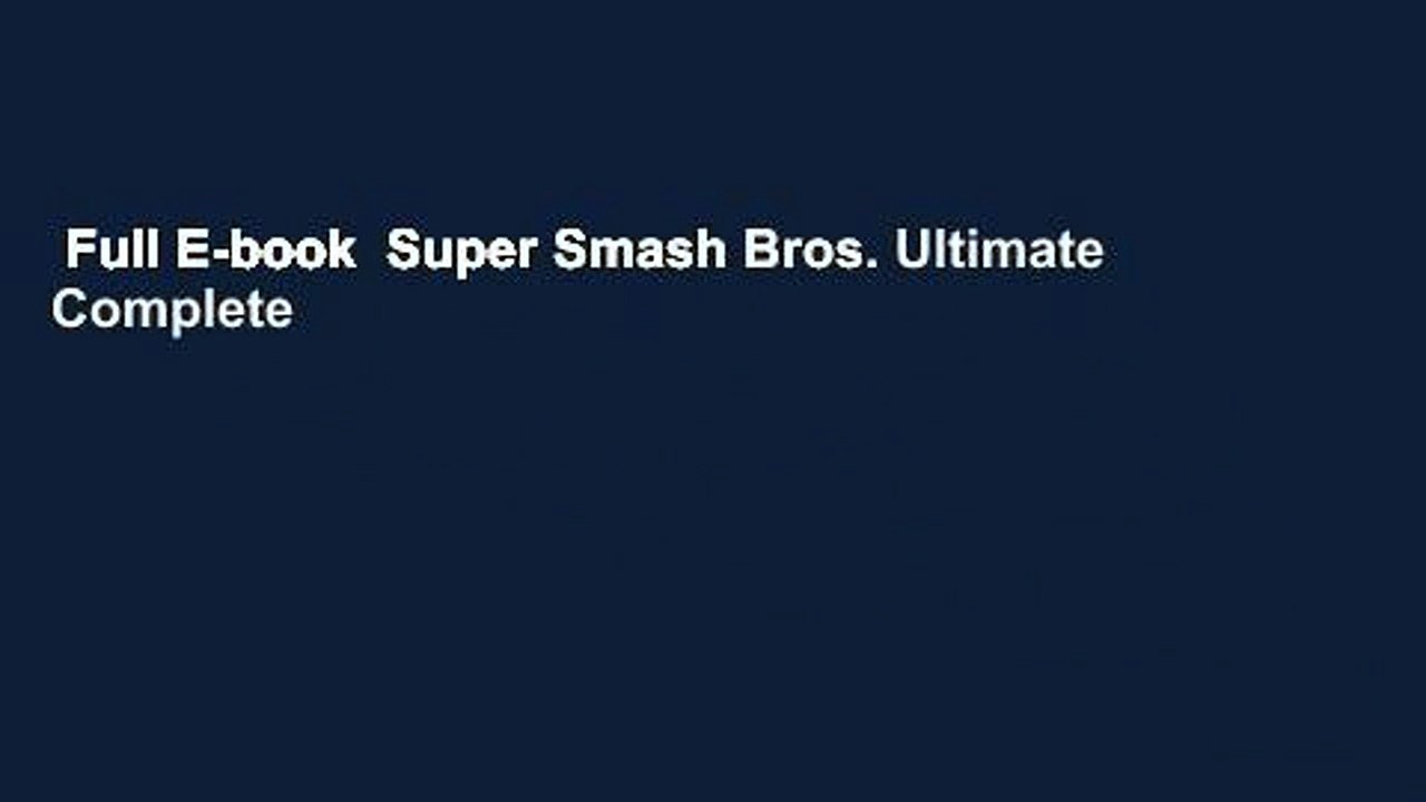 Full E-book  Super Smash Bros. Ultimate Complete