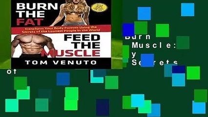 About For Books  Burn the Fat, Feed the Muscle: Transform Your Body Forever Using the Secrets of