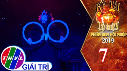 THVL | Ảo thuật gia Kamui - Nhật Bản | Kỳ tài lộ diện 2019 - Phiên bản hội nhập - Tập 7