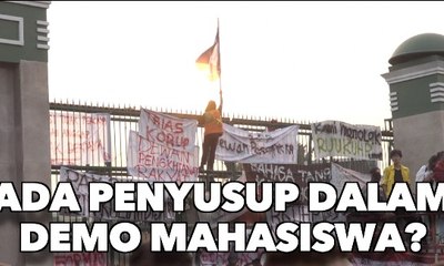 Ada Penyusup Dalam Demo Mahasiswa? - AIMAN