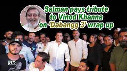 Salman pays tribute to Vinod Khanna on 'Dabangg 3' wrap up