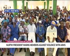 NURTW President warns members against violence