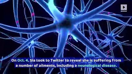Sia Opens up About Struggle With Neurological Disease