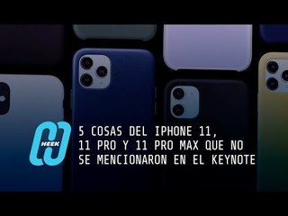 Conoce más de los nuevos iPhone 11, 11Pro y 11Pro Max