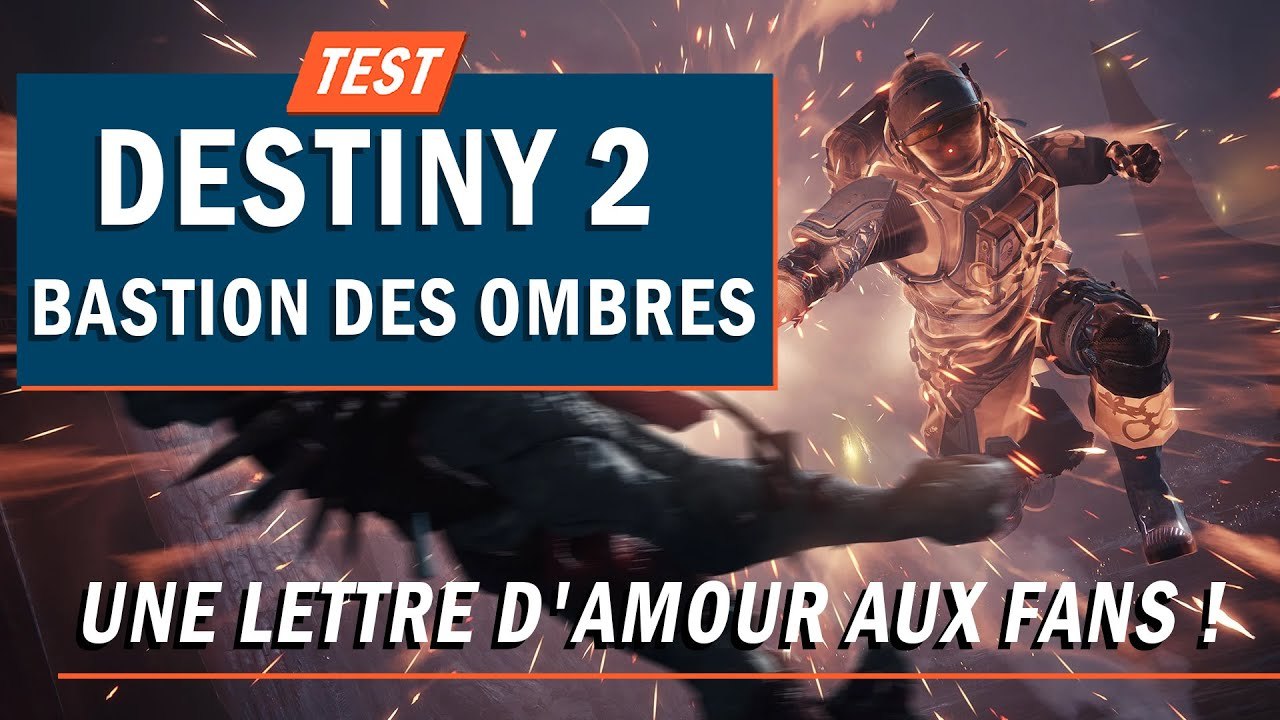 DESTINY 2 : BASTION DES OMBRES : Une lettre d'amour aux fans ! | TEST