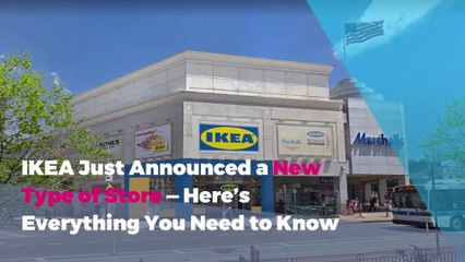 IKEA Just Announced a New Type of Store—Here’s Everything You Need to Know
