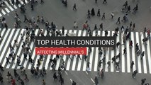 Top Health Conditions Affecting Millennial's