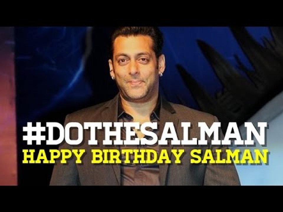 HAPPY BIRTHDAY Salman Khan | #DoTheSalman | A TRIBUTE by SpotboyE To Salman Khan | EXCLUSIVE