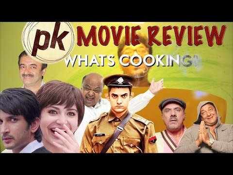 PK Movie Review | Aamir Khan, Anushka Sharma, Sanjay Dutt | WHATS COOKING | Episode 9