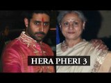 Hera Pheri 3 EXCITING Casting | Abhishek Bachchan & Jaya Bachchan | SpotboyE Episode 40 Seg 4