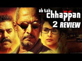 Ab Tak Chhappan 2 Movie Review | Nana Patekar, Gul Panag, Ashutosh Rana