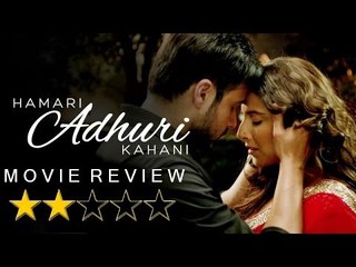 'Hamari Adhuri Kahani' Movie REVIEW | Vidya Balan | Emraan Hashmi | SpotboyE