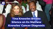 Tina Knowles Breaks Silence on Ex Mathew Knowles' Cancer Diagnosis