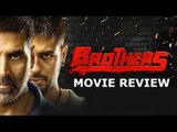 Brothers - Movie Reveiw | Akshay Kumar | Sidharth Malhotra | Jacqueline Fernandez | SpotboyE