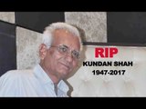 Director Kundan Shah Passes Away