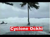Cyclone 'Ockhi' Takes 8 Lives