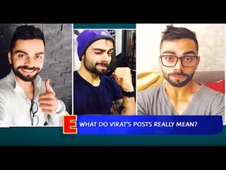 What is do Virat Kohli's POSTS mean post BREAKUP with Anushka | REVEALED | SpotboyE