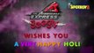 HOLI  Wishes from Team Ahmedabad Express | SpotboyE