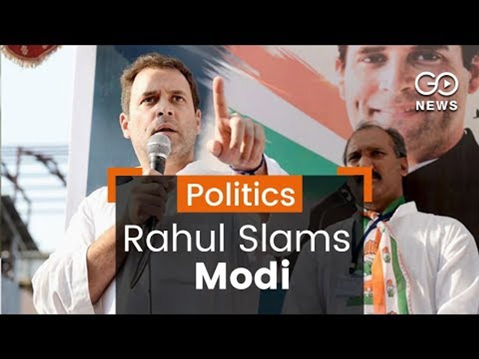 Rahul Slams Modi