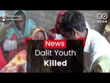 Dalit Youth Killed