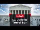 SC Upholds Travel Ban