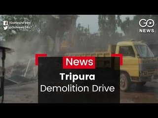 Tripura Demolition Drive