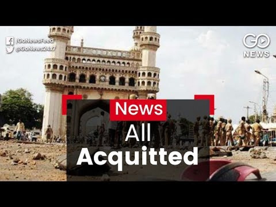 Acquittals In Mecca Masjid Blasts