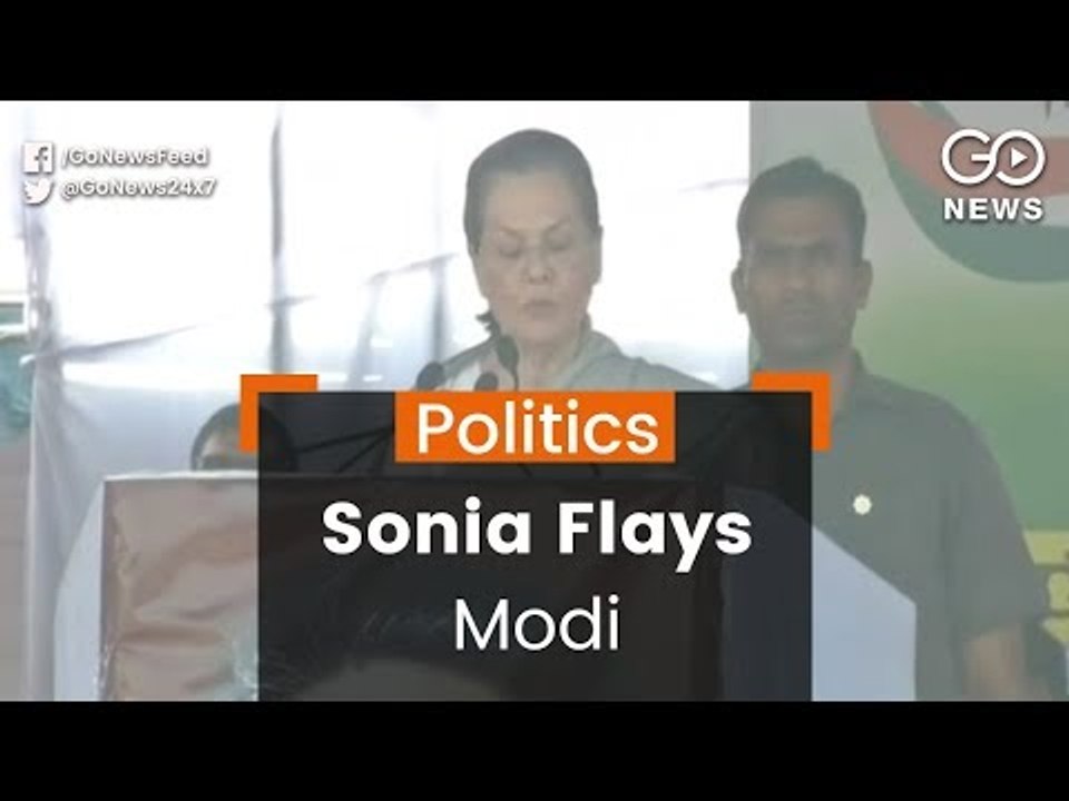 Sonia: Modi's Speeches Empty