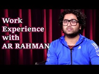 Arijit Singh Shares his Work Experience with AR Rahman | Soundtrack