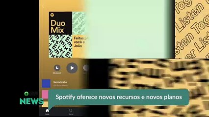 Spotify oferece novos recursos e novos planos