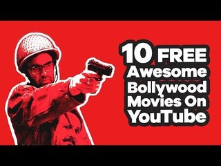 10 Awesome Bollywood Movies You Can Watch Totally Free On Youtube | SpotboyE