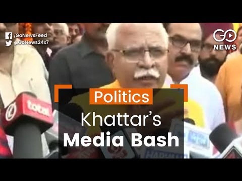Khattar Lashes Out At Journos