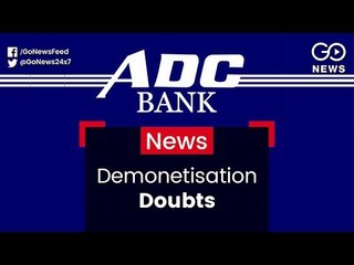 Demonetisation Doubts