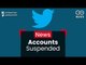 Twitter Suspends Accounts
