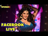 Facebook Live with Sunny Leone for Raees by Shardul Pandit | SpotboyE