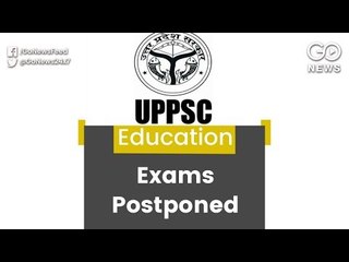 UPPSC Exams Postponed