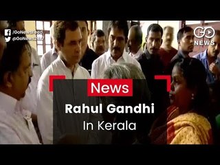 Rahul Visits Flood-Hit Kerala
