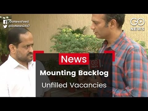Mounting Backlog, Unfilled Vacancies