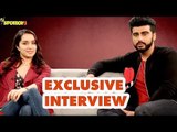 Exclusive Interview of Shraddha Kapoor and Arjun Kapoor for Half Girlfriend | SpotboyE