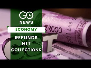 GST Refunds To Hit Revenue