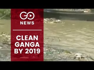'Clean Ganga By March-2019'