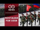 Nostalgia For USSR Era Rises