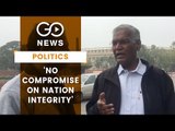 'No Compromise On National Integrity'