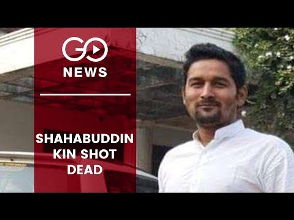Shahabuddin's Nephew Shot Dead