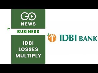 IDBI Bank Losses Multiply
