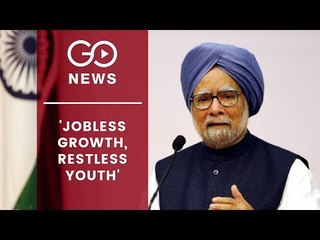 Manmohan: Joblessness Affecting Youth