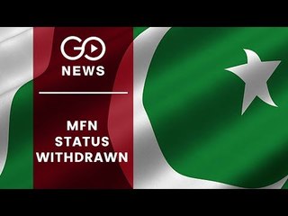India Withdraws Pak's MFN Status