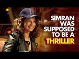 5 Things About ‘Simran’ That Are More Interesting Than Kangana’s Controversies | SpotboyE