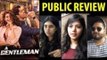First Day First Show Public Review of A Gentleman | Sidharth Malhotra | Jacqueline Fernandez |